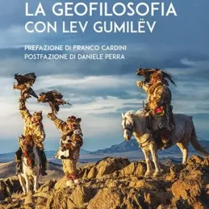La geofilosofia con Lev Gumilëv Novità