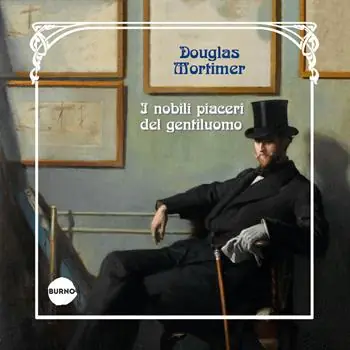 I nobili piaceri del gentiluomo Spedito Oggi