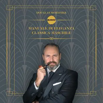 Manuale di eleganza classica maschile Soddisfatti O Rimborsati