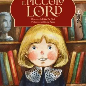 Il piccolo Lord. Ediz. a colori Consegna Rapida