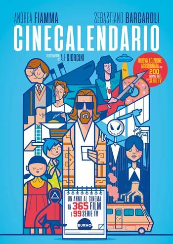 Soddisfatti O Rimborsati Cinecalendario. Un anno al cinema in 365 film e 99 serie TV. Nuova ediz.