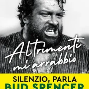 Compra Online Altrimenti mi arrabbio. Silenzio, parla Bud Spencer