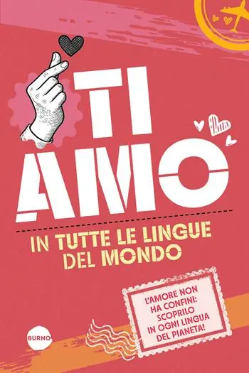 Ti amo in tutte le lingue del mondo Acquista Ora