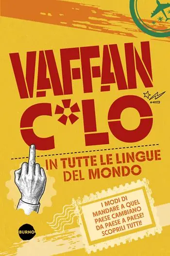 Vaffanc*lo in tutte le lingue del mondo Di Tendenza