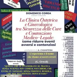 Must-Have La clinica ostetrica e ginecologica tra sicurezza delle cure e contenzioso medico-legale. Come ridurre eventi avversi e contenziosi
