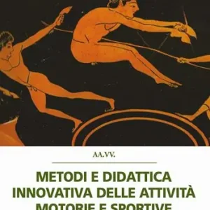 Metodi e didattica innovativa delle attività motorie e sportive Promozione