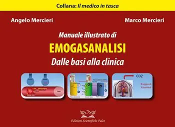 Manuale illustrato di emogasanalisi. Dalle basi alla clinica. Ediz. illustrata Più Venduto