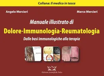 Saldi Manuale illustrato di dolore. Immunologia-Reumatologia. Dalle basi immunologiche alla terapia. Ediz. illustrata