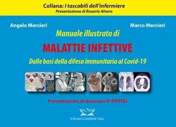 Occasione Manuale illustrato di malattie infettive. Dalle basi della difesa immunitaria al Covid-19. Ediz. illustrata