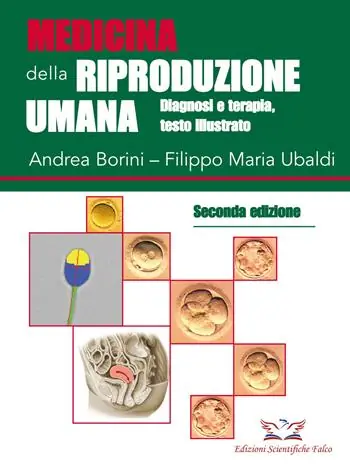 Medicina della riproduzione umana. Diagnosi e terapia. Ediz. illustrata Ultime Pezzi