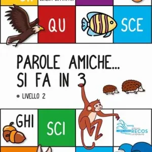 Prezzo Conveniente Parole amiche... Si fa in 3. Livello 2. Ediz. per la scuola