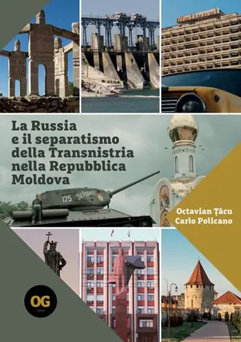 La Russia e il separatismo della Transnistria nella Repubblica Moldova. Implicazioni geopolitiche militari ed energetiche A Buon Prezzo