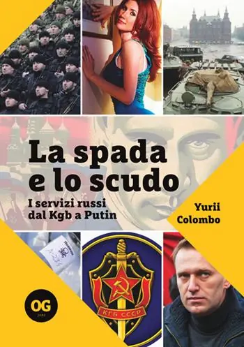 Affare La spada e lo scudo. I servizi russi dal Kgb a Putin