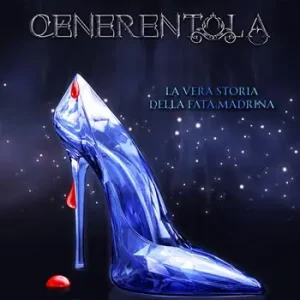 Promozione Esclusiva Cenerentola la vera storia della Fata Madrina