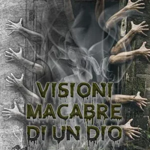 Visioni macabre di un dio Miglior Prezzo