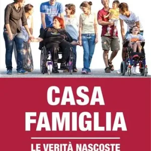 Casa famiglia. Le verità nascoste dietro un termine frainteso A Buon Prezzo