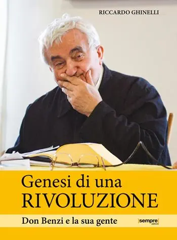 Genesi di una rivoluzione. Don Benzi e la sua gente Solo Oggi