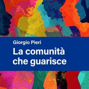 Prezzo Basso La comunità che guarisce. Nuova ediz.