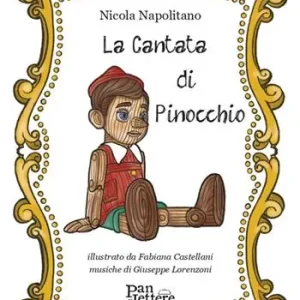 La cantata di Pinocchio. Ediz. illustrata Prezzo Di Fabbrica