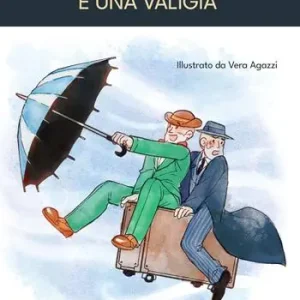 Ordina Subito Due uomini, un ombrello e una valigia. Ediz. illustrata