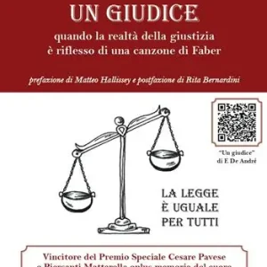 Un giudice. Quando la realtà della giustizia è riflesso di una canzone di Faber Subito Disponibile