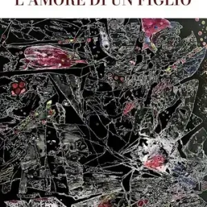 L‘amore di un figlio Offerta Limitata