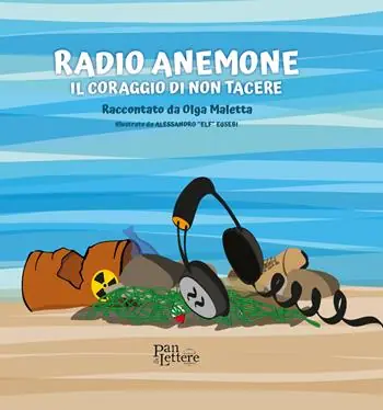 Compra Online Radio Anemone. Il coraggio di non tacere. Ediz. illustrata