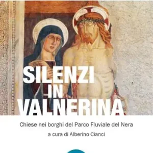 Silenzi in Valnerina. Chiese nei borghi del Parco Fluviale del Nera Prezzo Basso