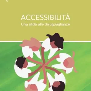 Accessibilità. Una sfida alle disuguaglianze Nuova Collezione