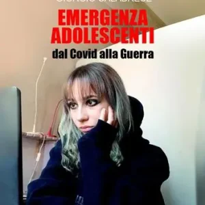 Direttamente Dal Produttore Emergenza adolescenti. Dal Covid alla Guerra