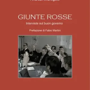 Compra Adesso Giunte Rosse. Interviste sul buon governo