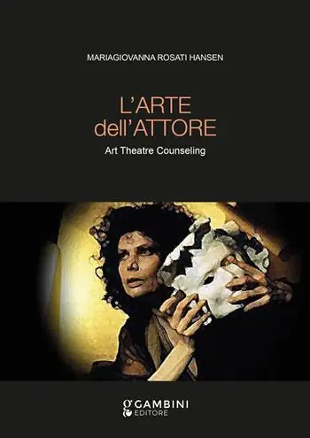 L‘arte dell‘attore. Art Theatre Counseling Promozione