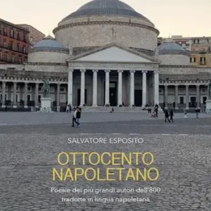 Più Venduto Ottocento napoletano. Poesie dei più grandi autori dell‘800 tradotte in lingua napoletana