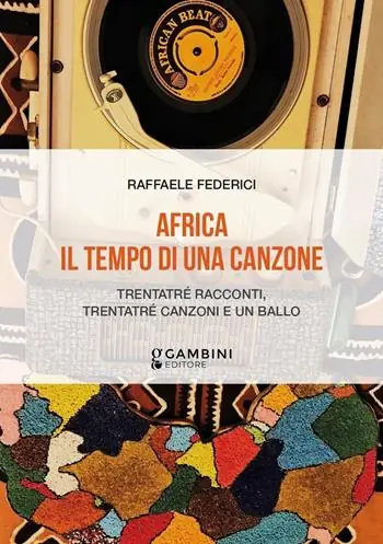 Africa. Il tempo di una canzone. Trentatré racconti, trentatré canzoni e un ballo Promozione Esclusiva