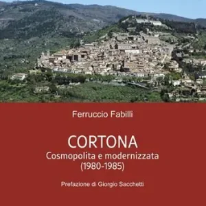 Cortona. Cosmopolita e modernizzata (1980-1985) Scelto Dai Clienti