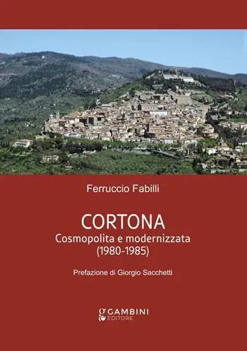 Cortona. Cosmopolita e modernizzata (1980-1985) Scelto Dai Clienti