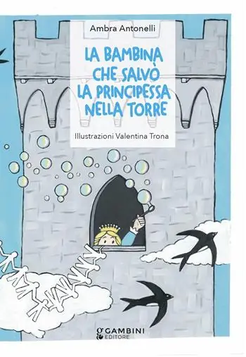 Sconto La bambina che salvò la principessa nella torre