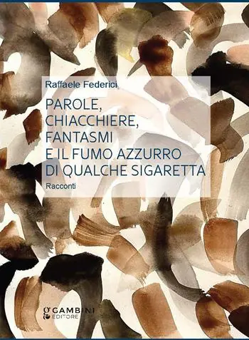 Parole, chiacchiere, fantasmi e il fumo azzurro di qualche sigaretta Vendita Finale