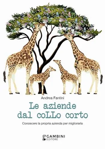 Le aziende dal collo corto. Conoscere la propria azienda per migliorarla Subito Disponibile