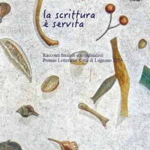 La scrittura è servita. Racconti finalisti e semifinalisti. Premio Letterario Città di Lugnano 2023 Ultima Occasione