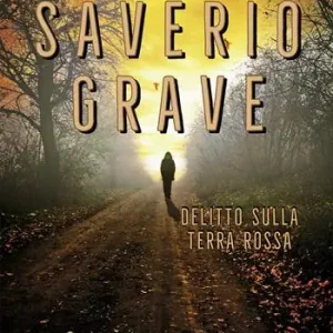 Saverio Grave. Delitto sulla terra rossa Vendita Finale