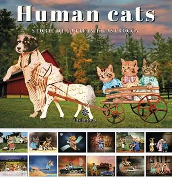 Human cats. Storie di gatti in filastrocca. Ediz. a spirale Soddisfatti O Rimborsati