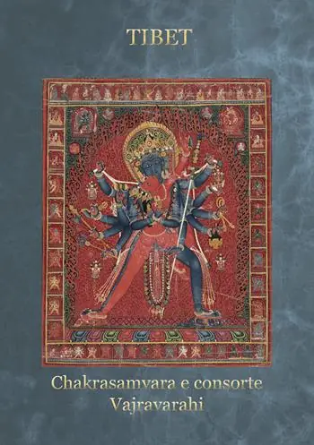 Tibet Chakrasamvara e consorte Vajravarahi. Ediz. a spirale Offerta Limitata