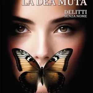 Compra Oggi Stesso La dea muta. Delitti senza nome