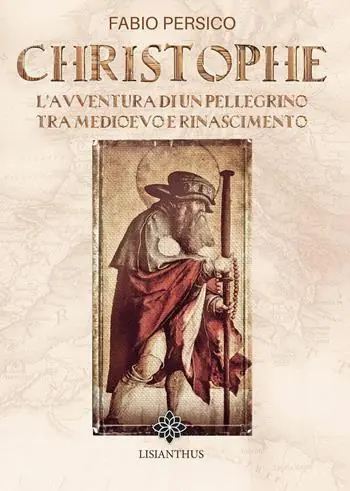 Christophe. L‘avventura di un pellegrino tra Medioevo e Rinascimento Più Venduto