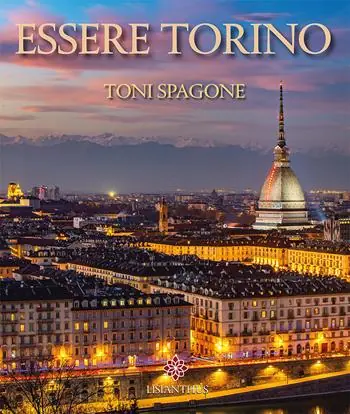 Nuovo Arrivo Essere Torino. Ediz. italiana e inglese