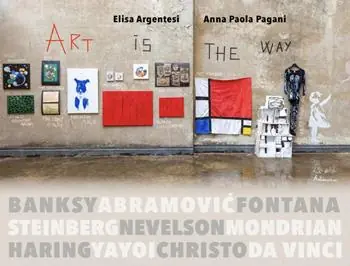 Art is the way. Ediz. illustrata Spedizione Espresso