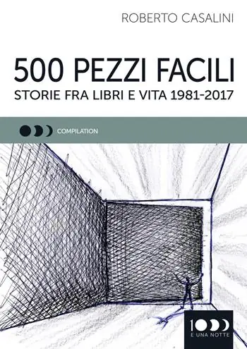 Offerta 500 pezzi facili. Storie fra libri e vita 1981-2017