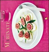 A Buon Prezzo Marinate. Ediz. a colori