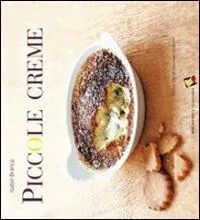 Piccole creme. Ediz. a colori Affare